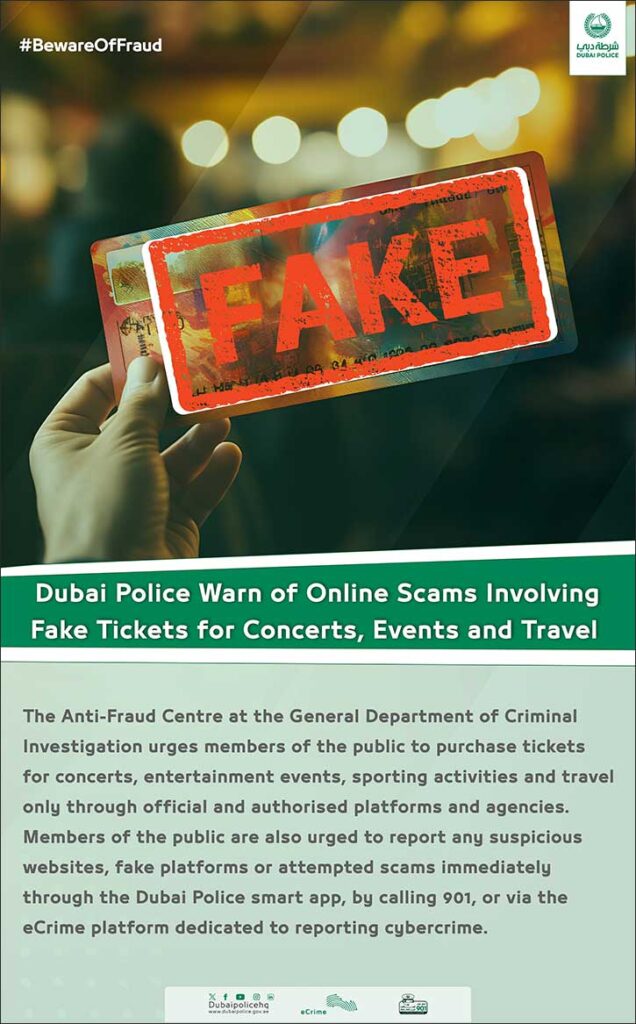 Dubai Police Warn of Online Scams Involving Fake Tickets for Concerts, Events and Travel Dubai Police Warn of Online Scams Involving Fake Tickets for Concerts, Events and Travel - dubai police